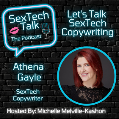 Episode 14: Let's Talk SexTech Copywriting with Athena Gayle, SexTech Copywriter 