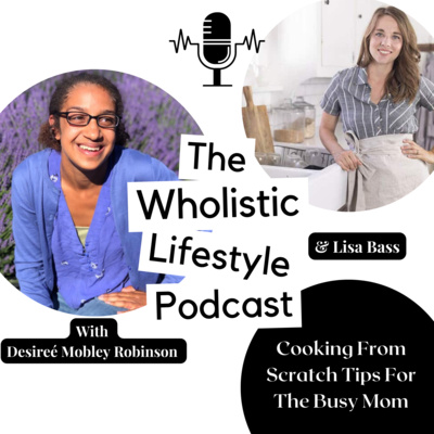 83| Cooking From Scratch Tips for busy Christian moms w/ Lisa Bass Farmhouse on Boone