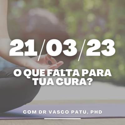 #25 - O que falta para tua cura?