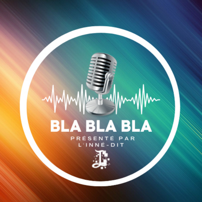 Bla bla bla !