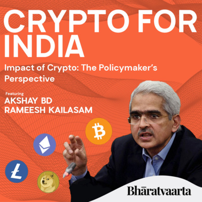 121 Crypto For India Akshay Bd Rameesh Kailasam Bharatvaarta Policy By Bharatvaarta A Podcast On Anchor