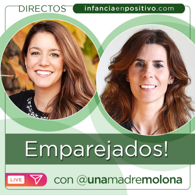 Emparejados! Cómo superar con éxito la convivencia en pareja. Directo con @unamadremolona