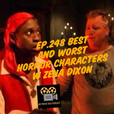 Jay Movie Talk Ep.248 Best and Worst Horror Characters