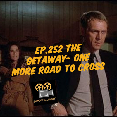 Jay Movie Talk Ep.252 The Getaway-One More Road To Cross
