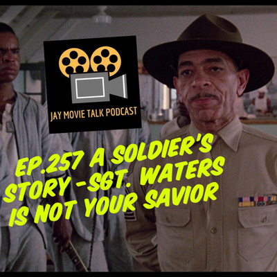 Jay Movie Talk Ep.257 A Soldier's Story- Sgt. Waters is not your savior