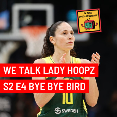 We talk lady hoopz Season 2 Episode 4