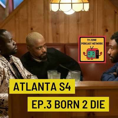 Atlanta S4 Ep.3 Born 2 Die