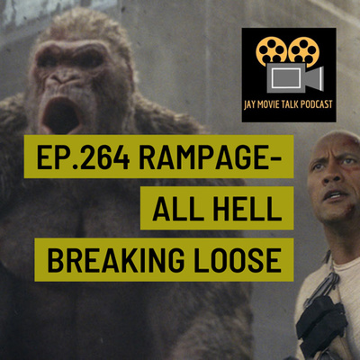 Jay Movie Talk Ep.264 Rampage-All Hell Breaking Loose