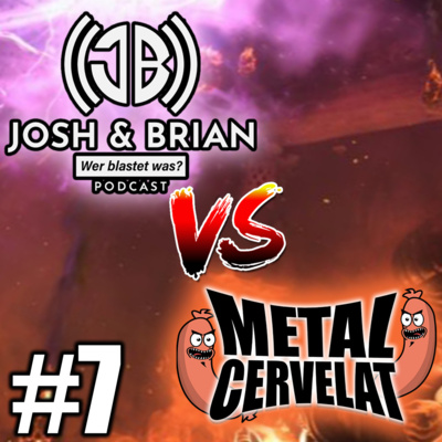 7. Wer Blastet Meine Cervelat? (feat. Josh & Brian vo Wer Blastet Was Podcast) episode artwork