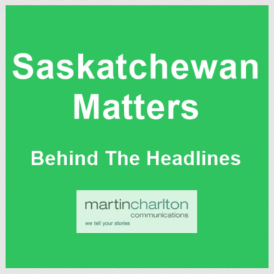 Saskatchewan Matters from Martin Charlton Communications.