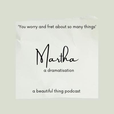 Martha- A dramatisation.