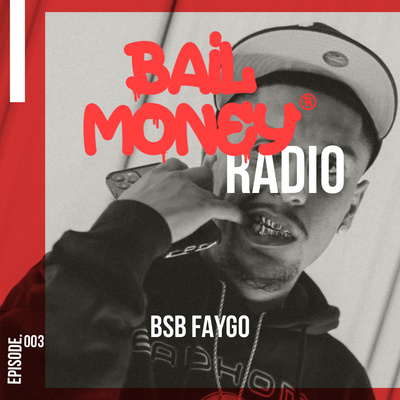 BAIL MONEY RADIO EP.3 - BSB.FAYGO BAIL MONEY RADIO EP.3 - BSB.FAYGO