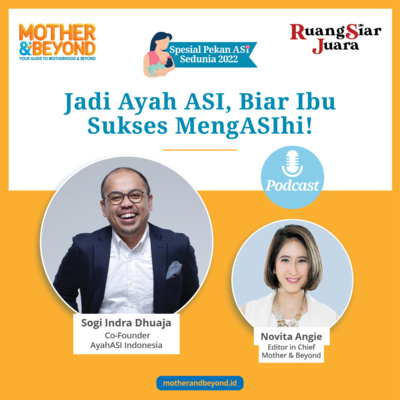 Jadi Ayah ASI, Biar Ibu Sukses MengASIhi! - Sogi Indra Dhuaja, Co-Founder AyahASI Indonesia