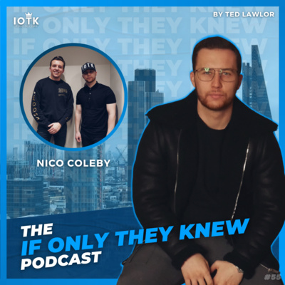 The Power of Authenticity w/ Nico Coleby (Colebys Jewellers) | If Only They Knew #55