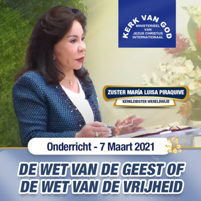 Onderricht: De Wet van de Geest of de Wet van de Vrijheid - 7 Maart 2021