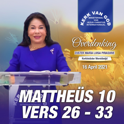 Overdenking - Mattheüs 10 vers 26-33 - 16 April 2021