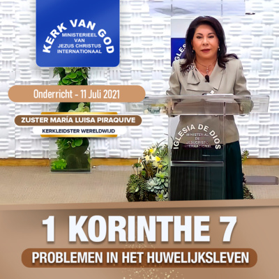 Onderricht: 1 Korinthe 7, Problemen in het Huwelijksleven - 11 Juli 2021