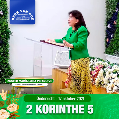 Onderricht: 2 Korinthe 5 - 17 oktober 2021 - Zuster Maria Luisa Piraquive