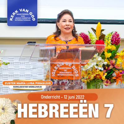 Onderricht - Hebreeën 7 - 12 juni 2022 - Zuster María Luisa Piraquive