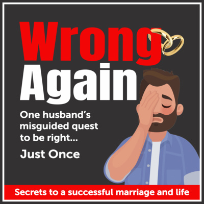 16. Wrong Again! One husband's quest to be right...just once. episode artwork