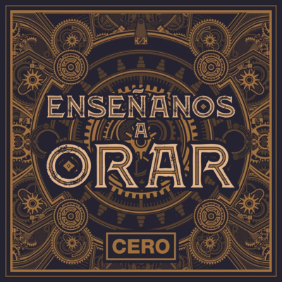 Enséñanos a orar: Qué es orar (Jonathan Contero)