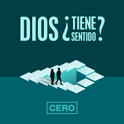 Dios, ¿tiene sentido?: Ep. 1 (Jonathan Contero)