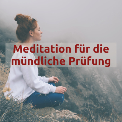 Meditation für die mündliche Prüfung