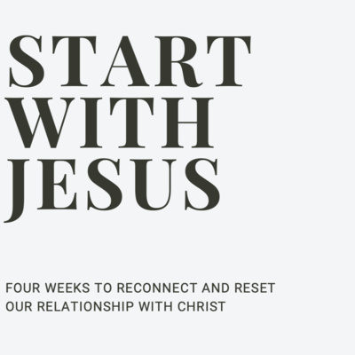"Start with Jesus" Devotional: Week 1 episode artwork
