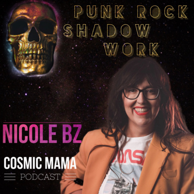 Punk Rock Shadow Work with Nicole BZ