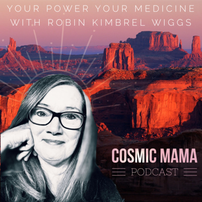 Your Power Your Medicine with Robin Kimbrel Wiggs | Episode 31