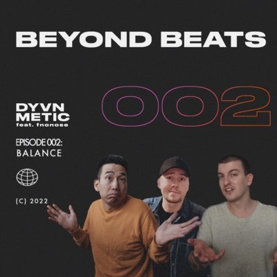 002 FINDING BALANCE & SETTING BOUNDARIES (ft. fnonose)