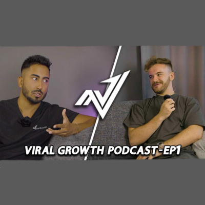 Viral Growth Podcast Ep 1 Viral Growth Podcast Ep 1