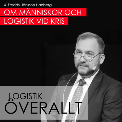 4. Freddy Jönsson Hanberg - Om människor och logistik vid kris