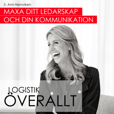 5. Ami Hemviken - Maxa ditt ledarskap och din kommunikation