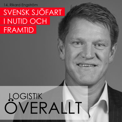 14. Rikard Engström - Svensk sjöfart i nutid och framtid