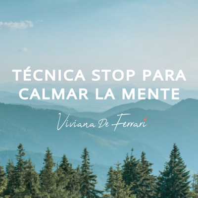 Técnica STOP - Para calmar la mente MEDITACIÓN