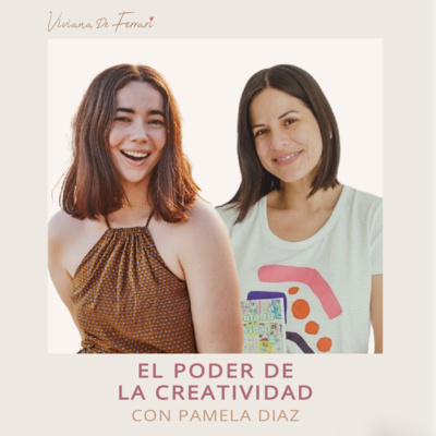 El poder de la creatividad con Pamela Diaz Escalante