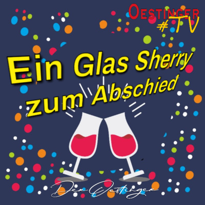 Ein Glas Sherry zum Abschied