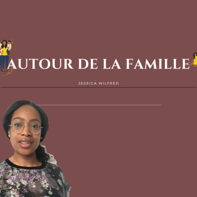 Restaure ta famille avec Jessica
