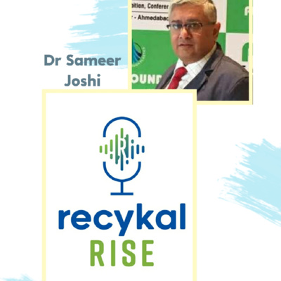 E2 - Rise of Waste as a Resource by Dr Sameer Joshi 