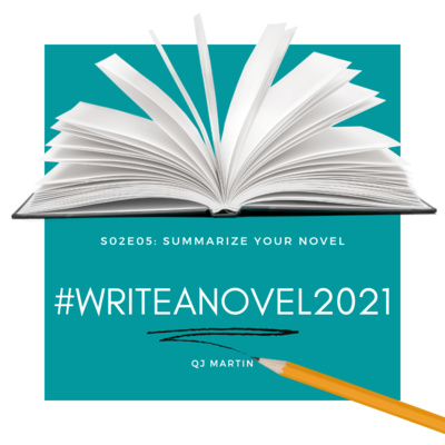 S02E05: Summarize Your Novel #WriteANovel2021