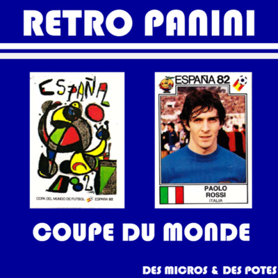 Retro Panini Coupe du monde - Episode 5 - Espagne 82
