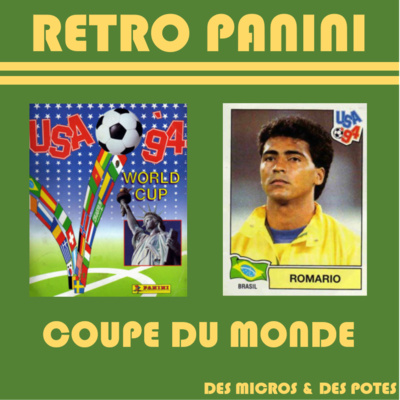 Retro Panini Coupe du Monde - Episode 6 - USA 94