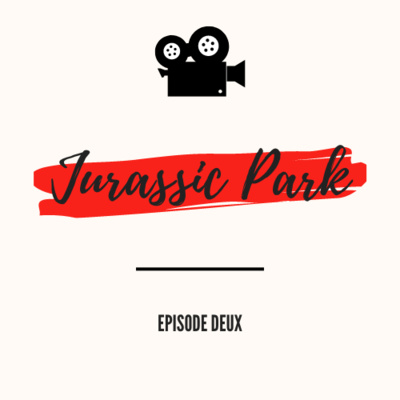Épisode 2 : Jurassic Park