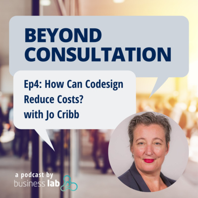 Ep 4 - How can Codesign Reduce Costs? with Dr Jo Cribb episode artwork