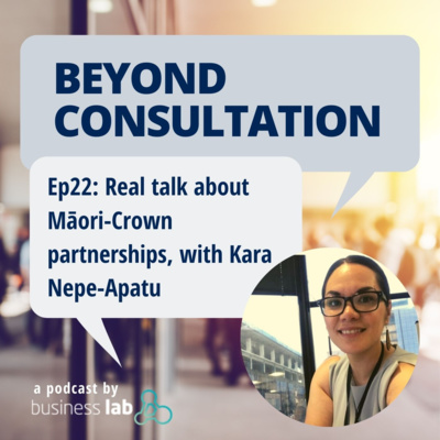 Ep 22 - Real Talk about Māori-Crown Partnerships, with Kara Nepe-Apatu episode artwork