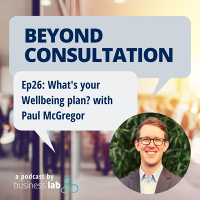 Ep 26 - What's your Wellbeing plan, with Paul McGregor