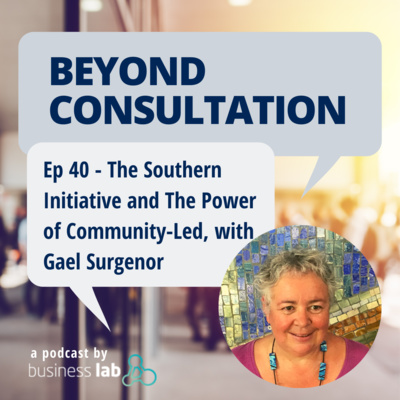 Ep 40 - The Southern Initiative and The Power of Community-Led, with Gael Surgenor