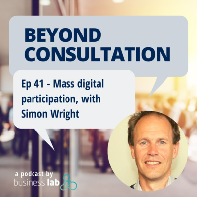 Ep 41 - Mass digital participation, with Simon Wright