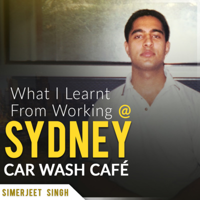 S1 E3 SJSLifeStory | Working in Sydney Car Wash Cafe' to support myself | Simerjeet Life Stories in Hindi